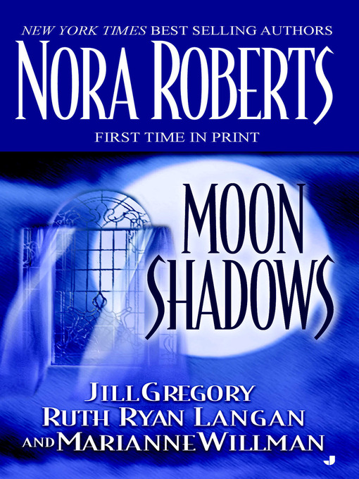 Title details for Moon Shadows by Nora Roberts - Wait list